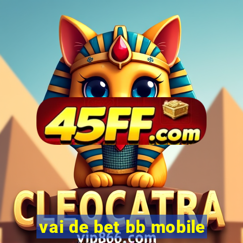 vai de bet bb mobile